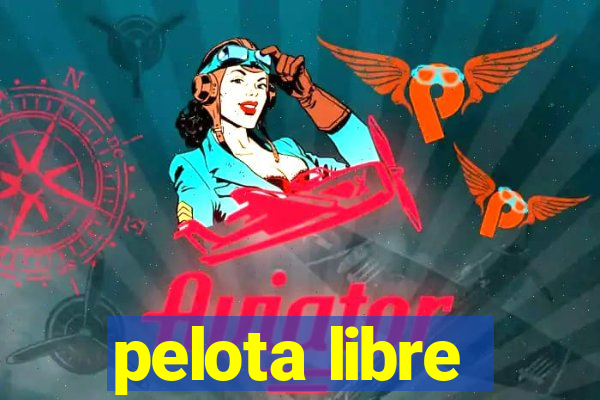 pelota libre